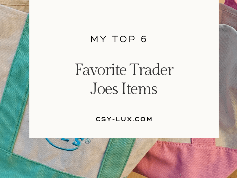 My Top 6 Trader Joes&nbsp;Items
